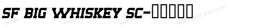 sf big whiskey sc字体转换